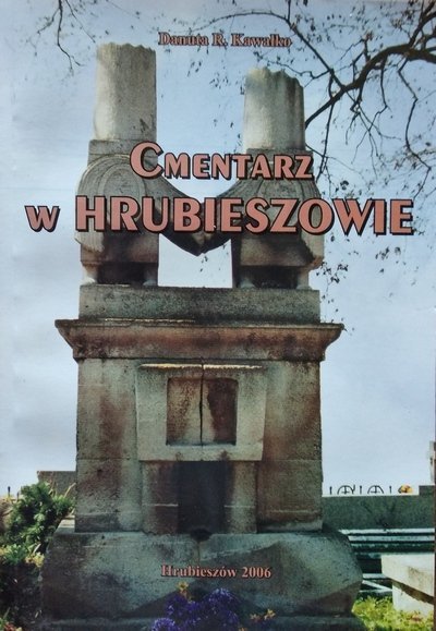 Danuta R. Kawałko • Cmentarz w Hrubieszowie 
