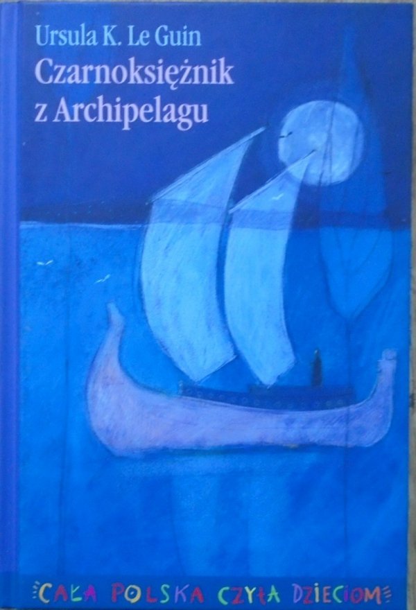 Ursula K. Le Guin • Czarnoksiężnik z archipelagu [Cała Polska Czyta Dzieciom]