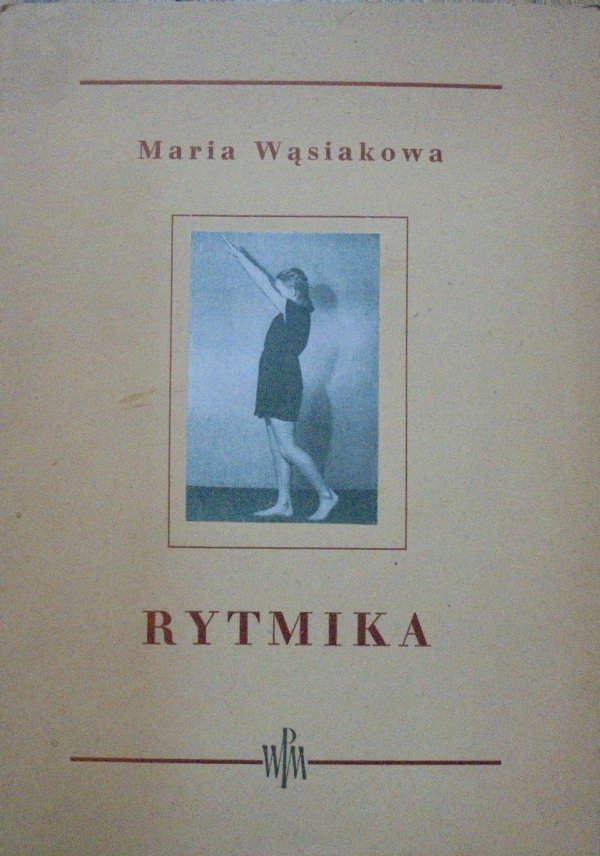 Maria Wąsiakowa • Rytmika