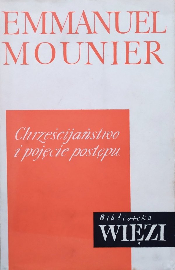 Emmanuel Mounier Chrześcijaństwo i pojęcie postępu