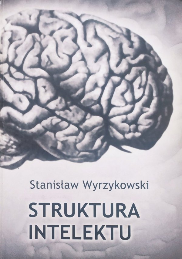 Stanisław Wyrzykowski Struktura intelektu