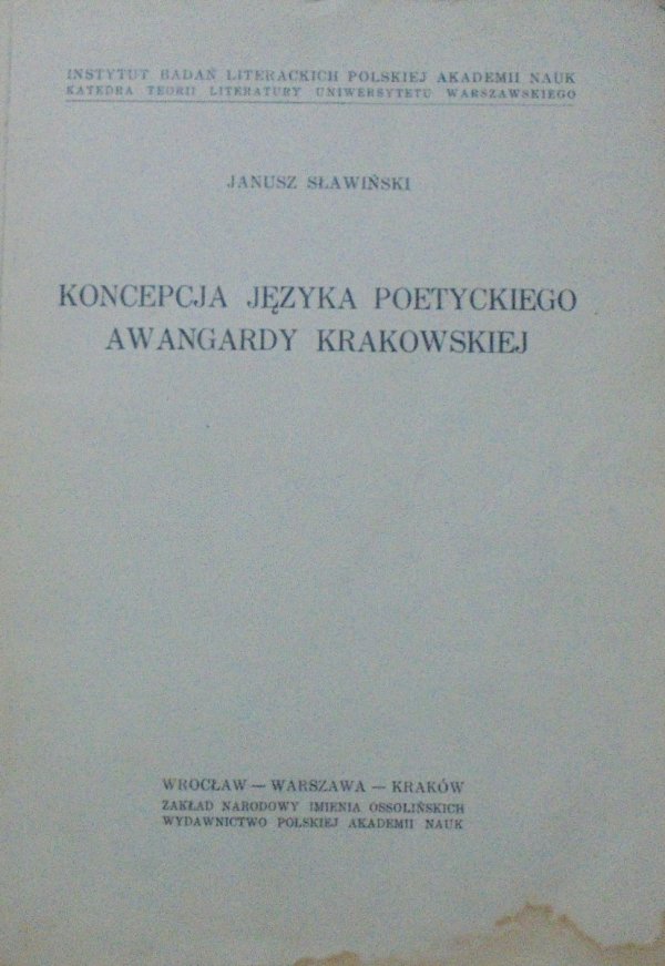 Janusz Sławiński • Koncepcja języka poetyckiego awangardy krakowskiej