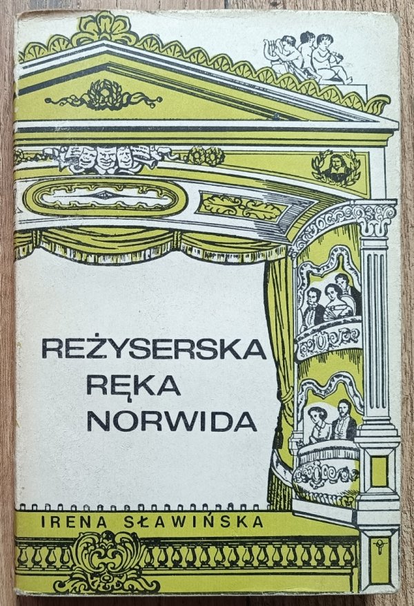 Irena Sławińska Reżyserska ręka Norwida