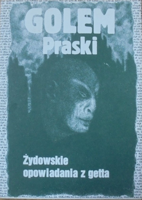 Golem praski • Żydowskie opowiadania z getta