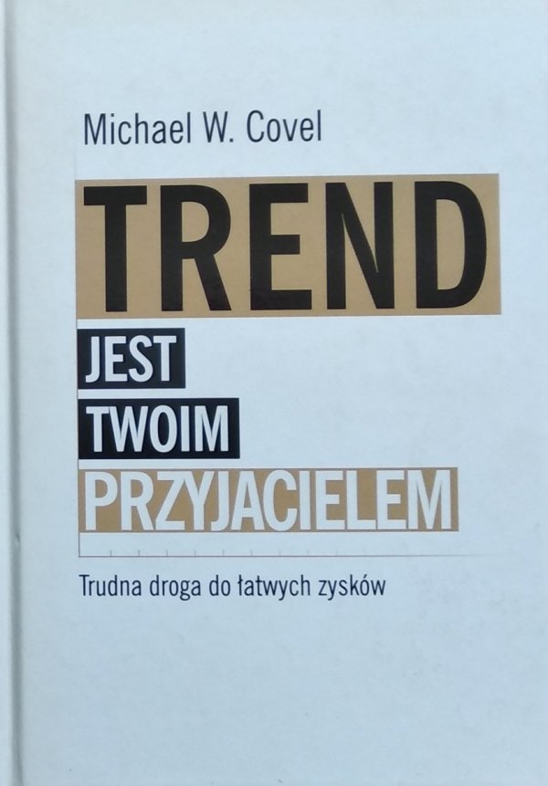 Michael Covel • Trend jest twoim przyjacielem