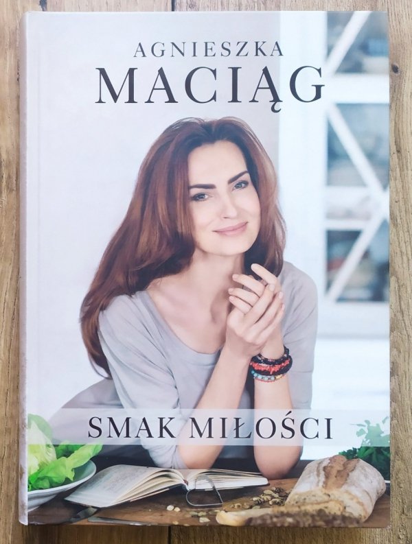 Agnieszka Maciąg Smak miłości