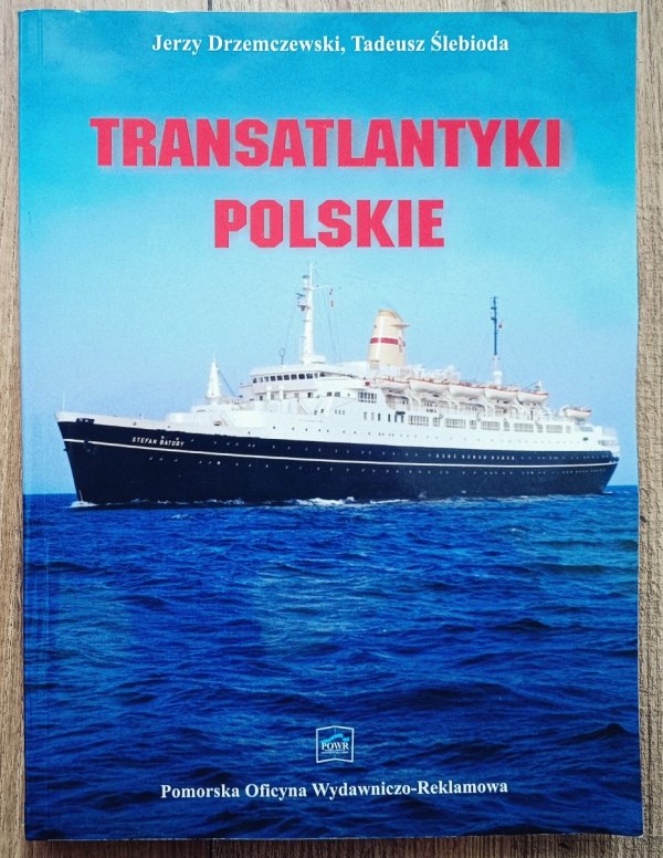 Jerzy Drzemczewski, Tadeusz Ślebioda Transatlantyki polskie
