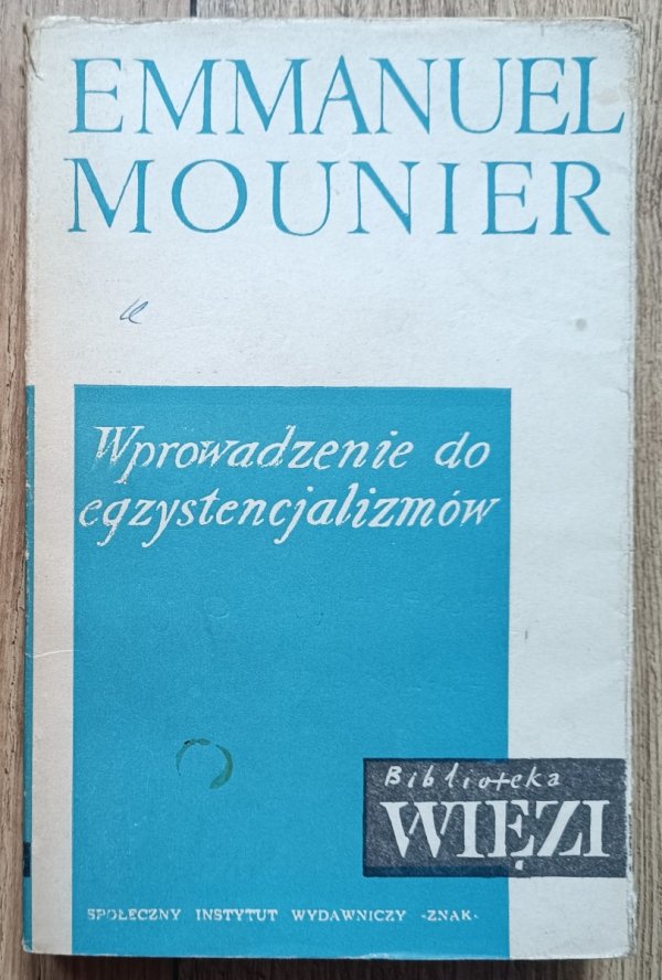 Emmanuel Mounier Wprowadzenie do egzystencjalizmów