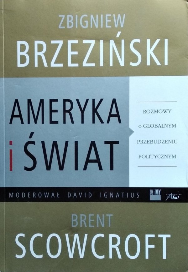 Zbigniew Brzeziński, Brent Scowcroft • Ameryka i Świat 