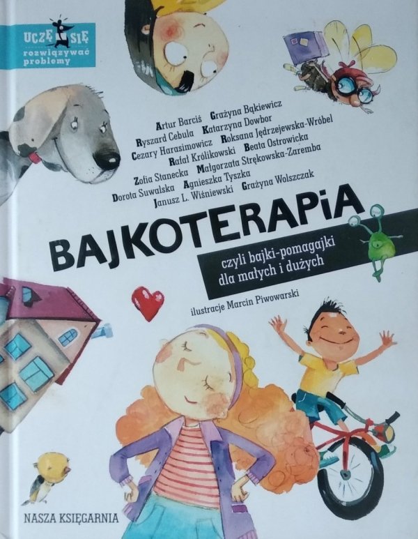 Artur Barciś, Grażyna Bąkiewicz i inni • Bajkoterapia, czyli bajki-pomagajki