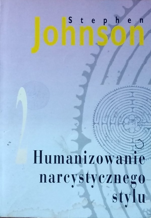 Stephen Johnson • Humanizowanie narcystycznego stylu