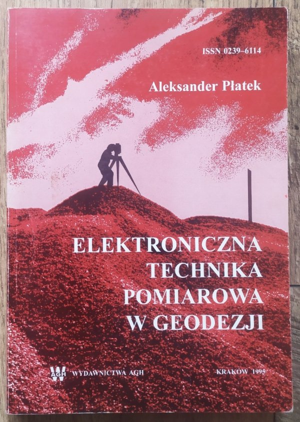 Aleksander Płatek Elektroniczna technika pomiarowa w geodezji