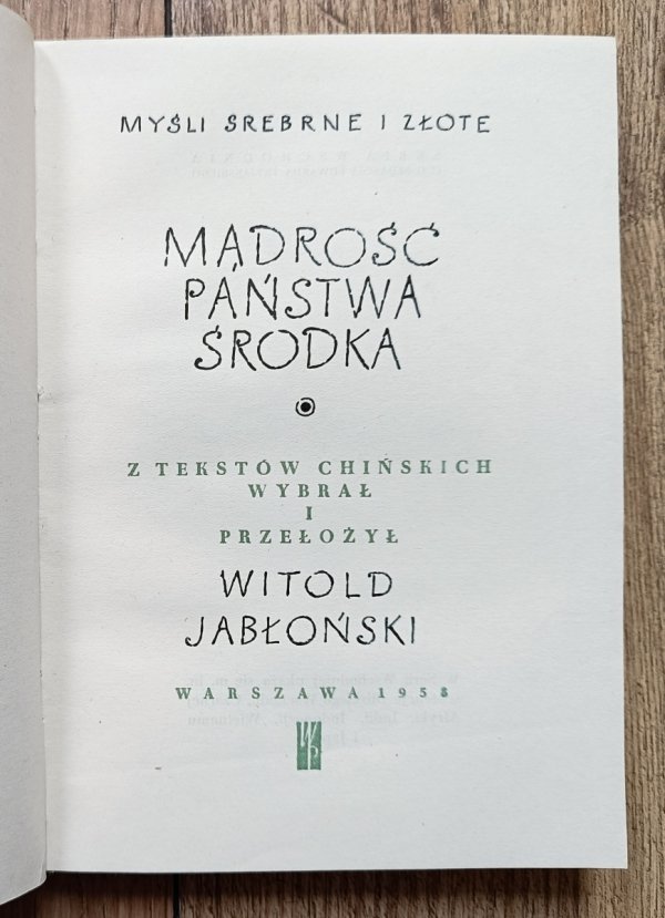 Mądrość Państwa Środka. Chińskie teksty filozoficzne