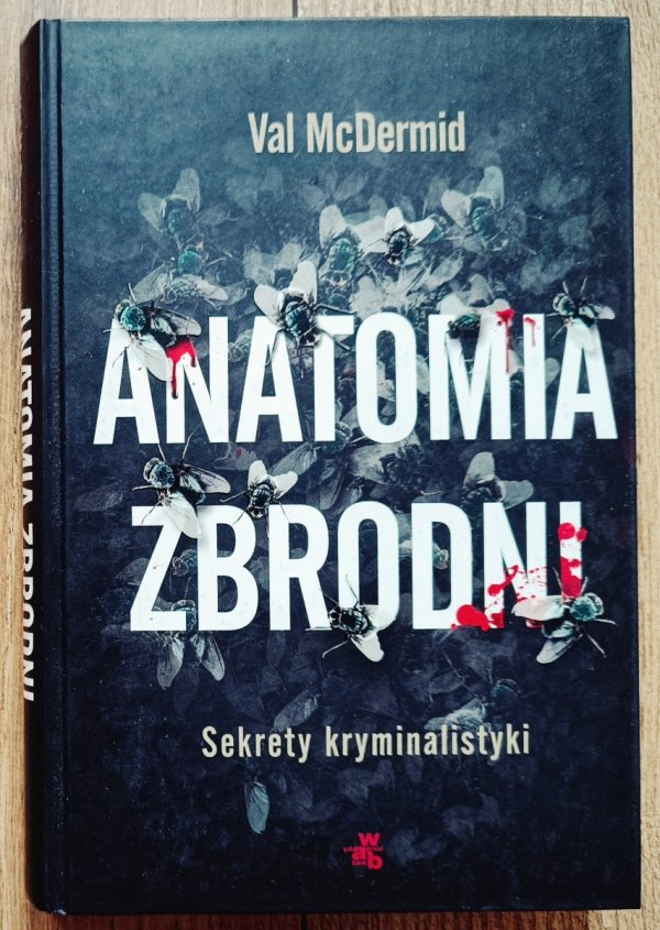 Val McDermid Anatomia zbrodni. Sekrety kryminalistyki