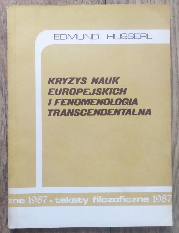 Edmund Husserl Kryzys nauk europejskich i fenomenologia transcendentalna