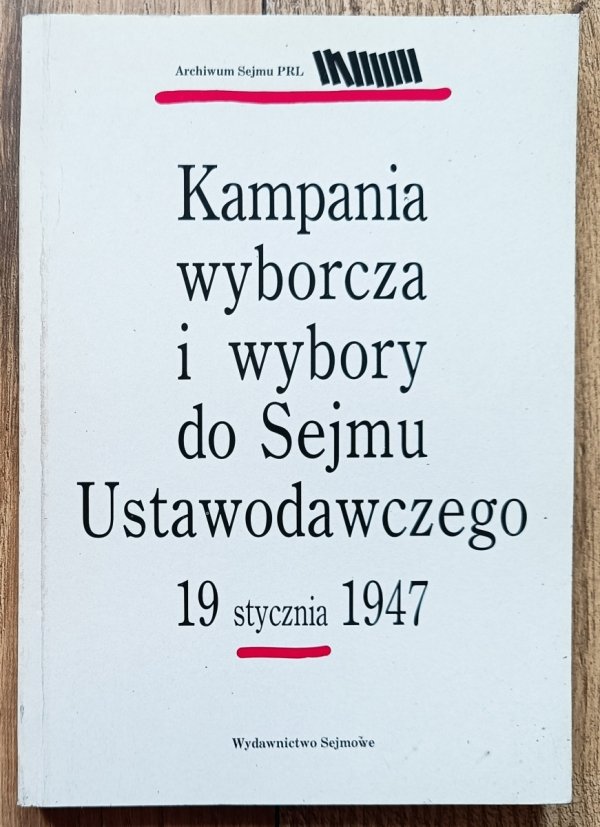 Kampania wyborcza i wybory do Sejmu Ustawodawczego 19 stycznia 1947