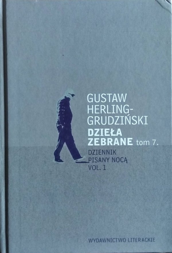 Gustaw Herling-Grudziński • Dzieła zebrane tom 7