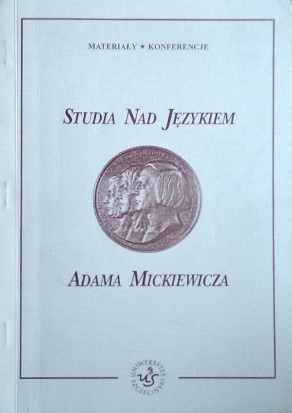 Mirosława Białoskórska • Studia nad językiem Adama Mickiewicz