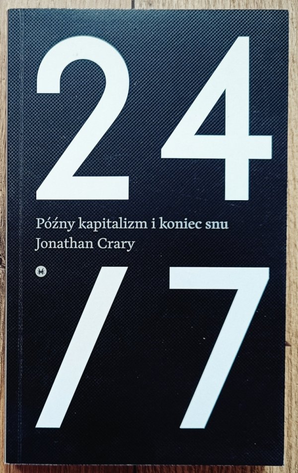 Jonathan Crary Późny kapitalizm i koniec snu