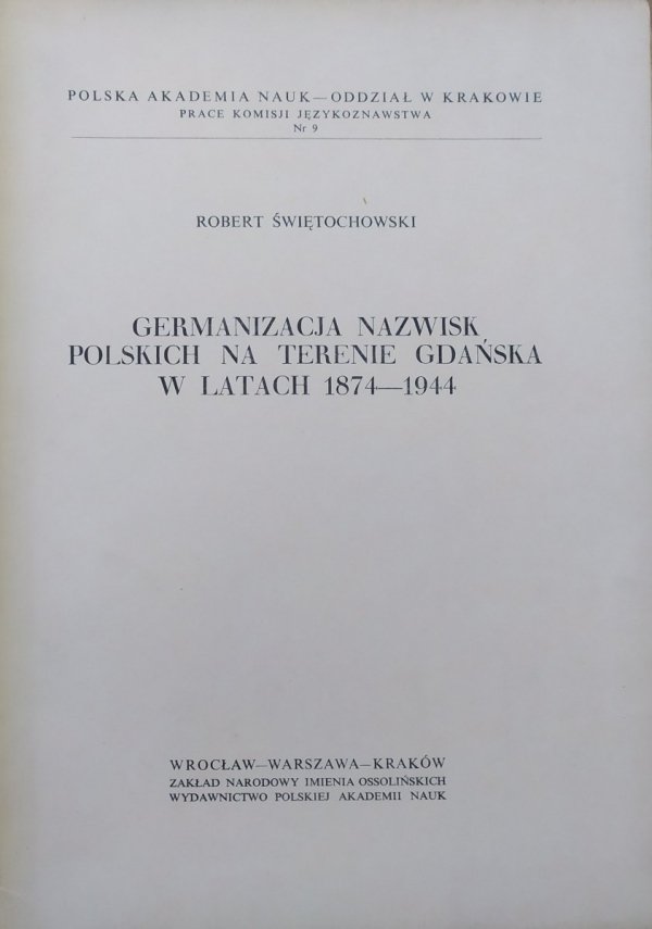 Robert Świętochowski Germanizacja nazwisk polskich na terenie Gdańska w latach 1874-1944