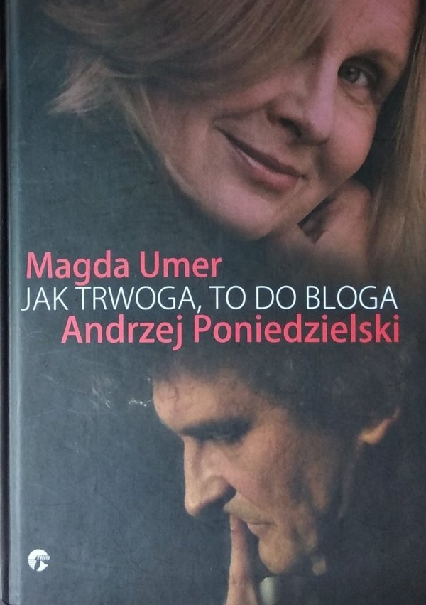  Andrzej Poniedzielski, Magda Umer • Jak trwoga to do bloga