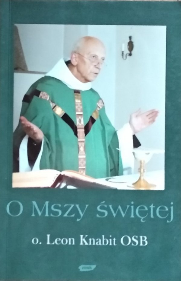 Leon Knabit • O Mszy Świętej