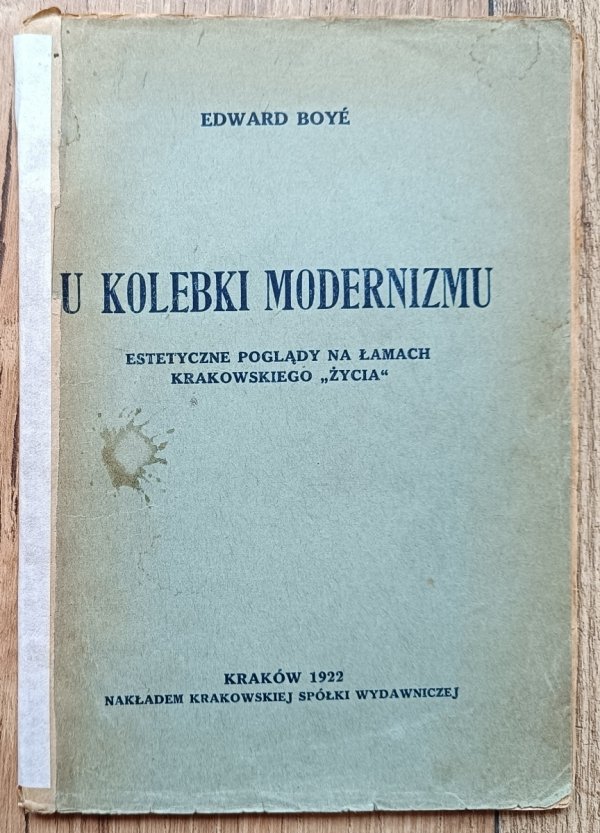 U kolebki modernizmu: estetyczne poglądy na łamach krakowskiego 'Życia'
