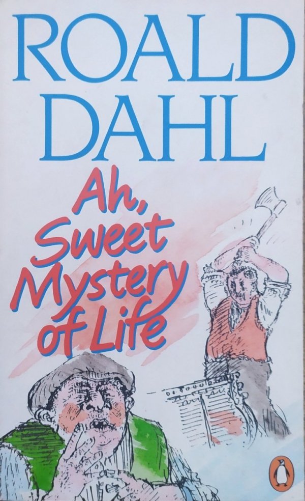 Roald Dahl Ah, Sweet Mystery of Life