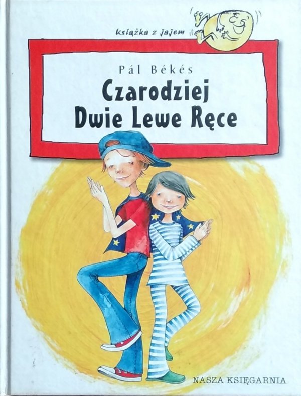 Pal Bekes • Czarodziej Dwie Lewe Ręce