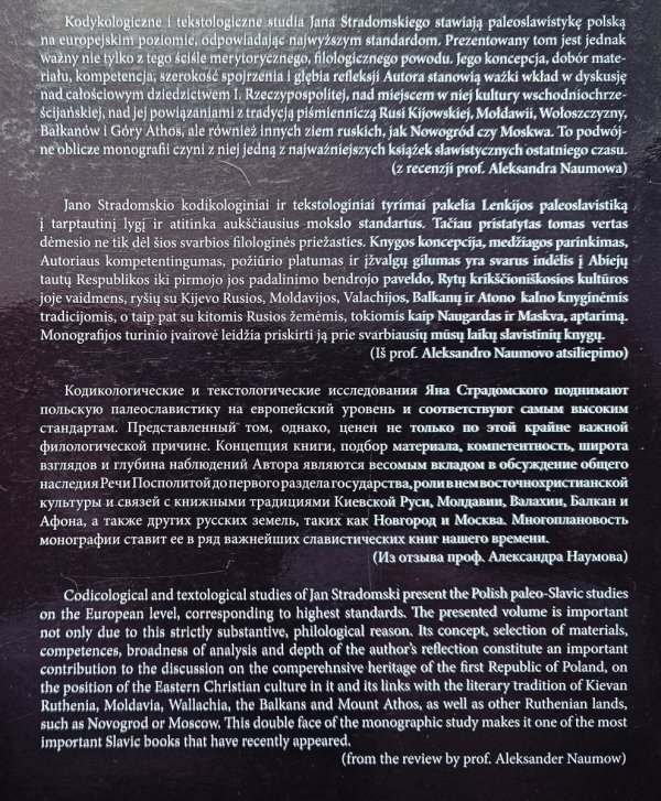 Jan Stradomski Rękopisy i teksty. Studia nad cerkiewnosłowiańską kulturą literacką Wielkiego Księstwa Litewskiego i Korony Polskiej do końca XVI w.