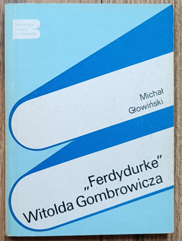 Michał Głowiński Ferdydurke Witolda Gombrowicza