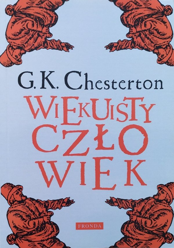 Gilbert Keith Chesterton Wiekuisty człowiek