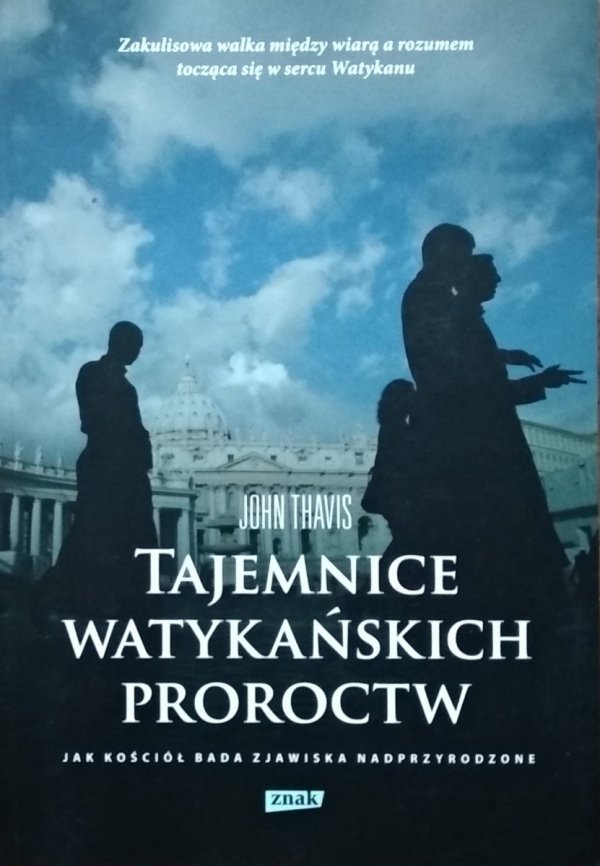 John Thavis • Tajemnice watykańskich proroctw