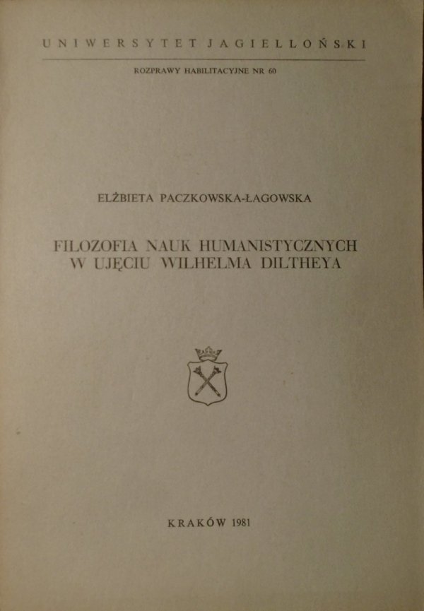 Elżbieta Paczkowska-Łagowska • Filozofia nauk humanistycznych w ujęciu Wilhelma Diltheya