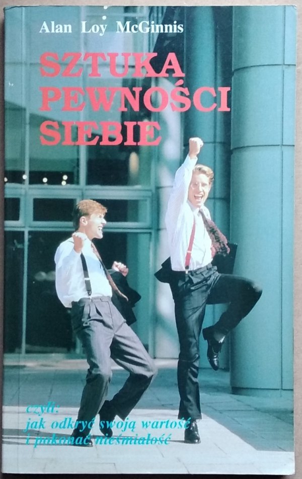 Alan Loy McGinnis • Sztuka pewności siebie