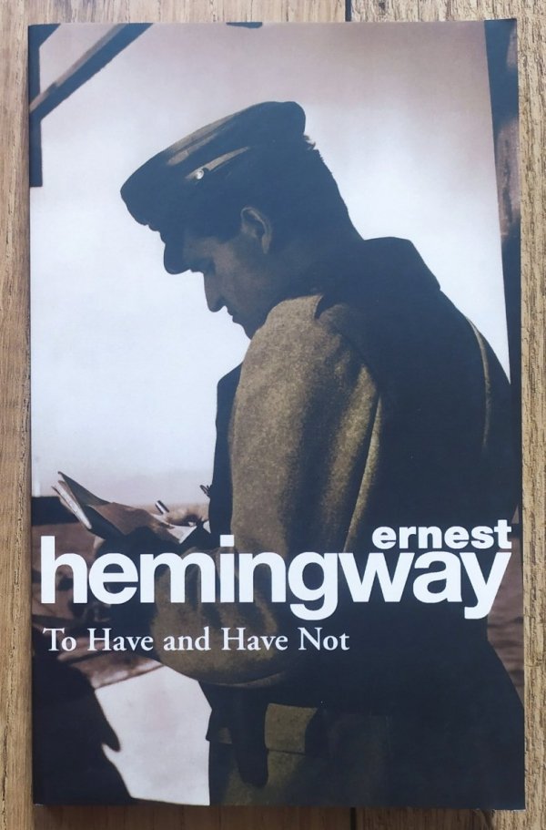 Ernest Hemingway To Have and Have Not