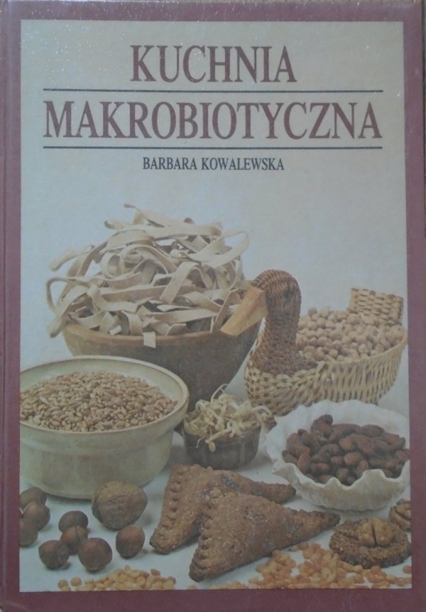 Barbara Kowalewska • Kuchnia makrobiotyczna