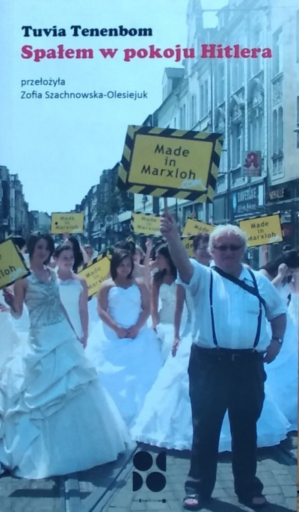 Tuvia Tenenbom • Spałem w pokoju Hitlera