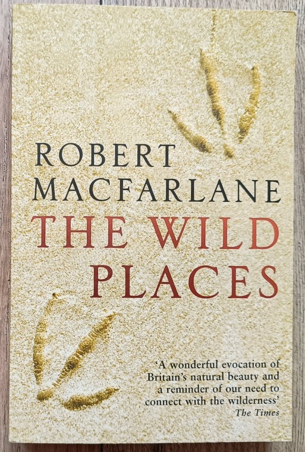 Robert MacFarlane The Wild Places