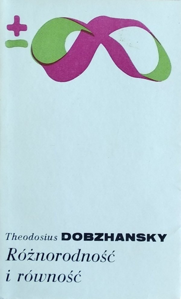 Theodosius Dobzhansky • Różnorodność i równość