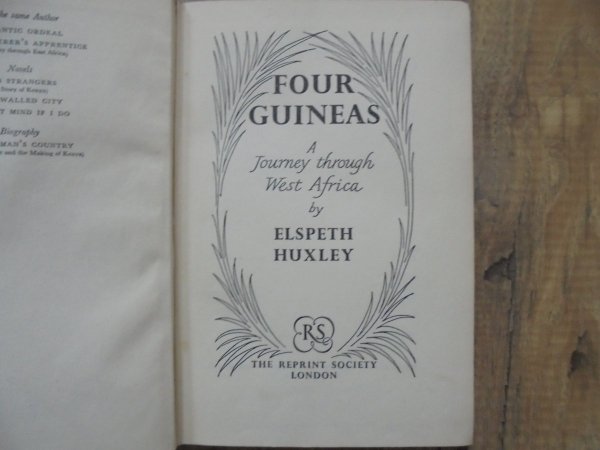 Elspeth Huxley • Four Guineas. A Journey Through West Africa [Afryka]