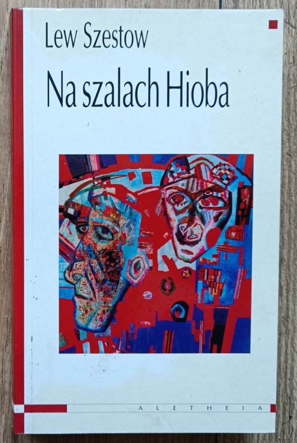Lew Szestow Na szalach Hioba: duchowe wędrówki