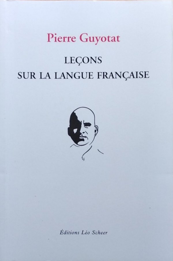 Pierre Guyotat • Lecons sur la langue francaise
