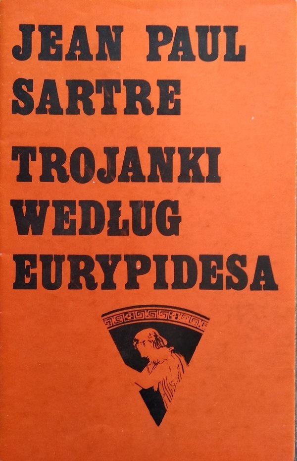 Jean-Paul Sartre • Trojanki według Eurypidesa 