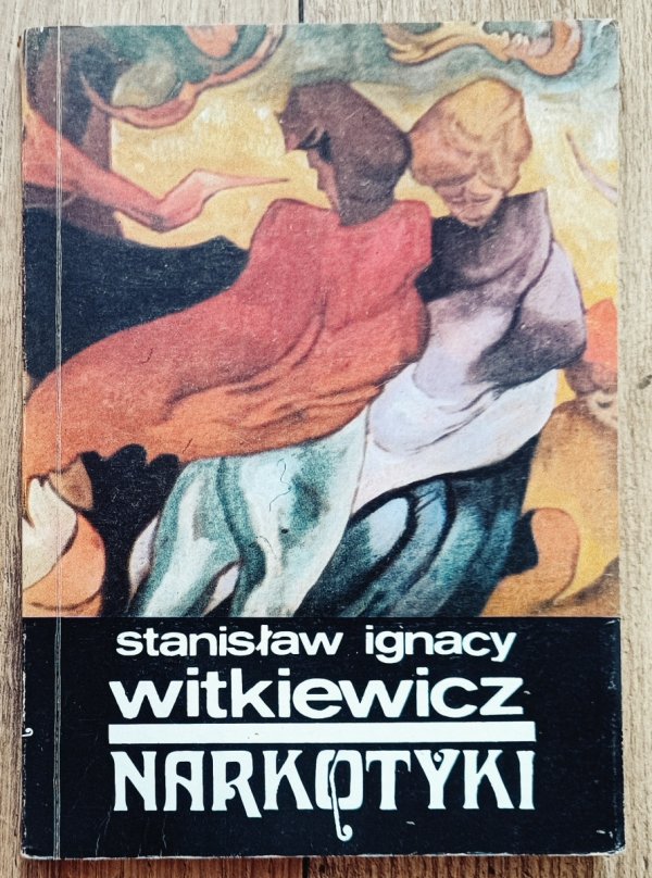 Stanisław Ignacy Witkiewicz Narkotyki