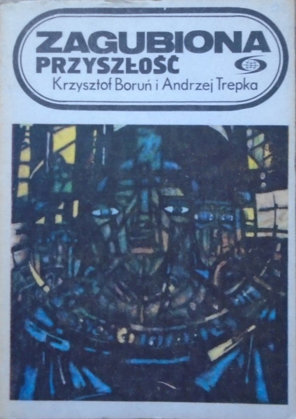 Krzysztof Boruń, Andrzej Trepka • Zagubiona przyszłość
