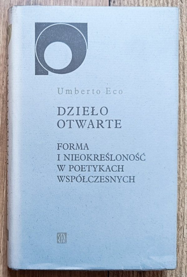 Umberto Eco Dzieło otwarte. Forma i nieokreśloność w poetykach współczesnych