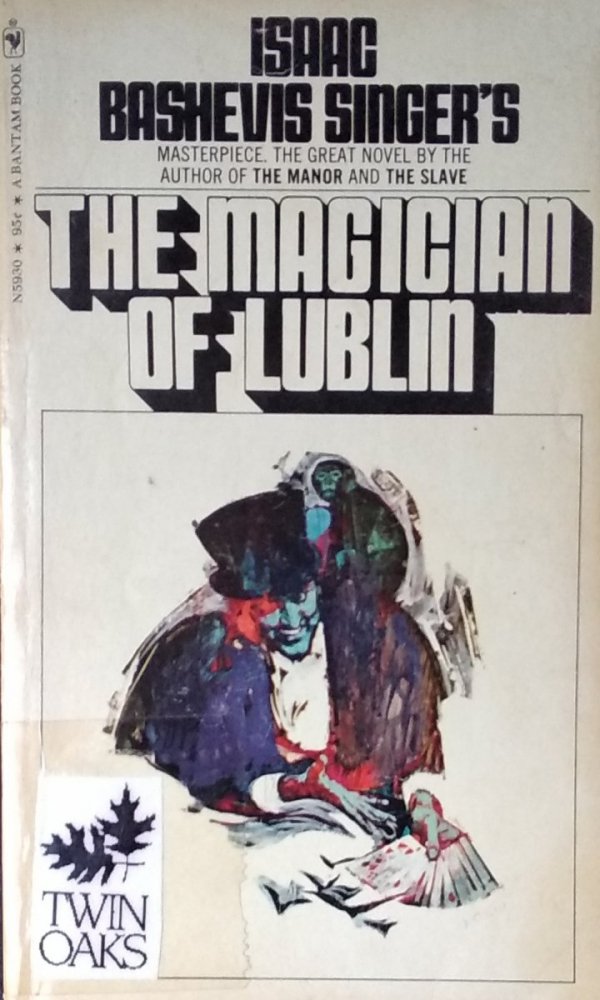 Isaac B. Singer • The Magician of Lublin