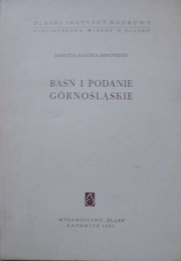 Dorota Badura-Simonides • Baśń i podanie górnośląskie