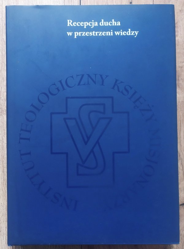 Recepcja ducha w przestrzeni wiedzy. Sympozjum jubileuszowe 19-20 listopada 2010